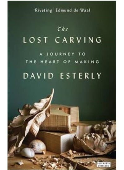 اشتري The Lost Carving : A Journey to the Heart of Making في السعودية