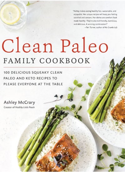 Buy Clean Paleo Family Cookbook : 100 Delicious Squeaky Clean Paleo and Keto Recipes to Please Everyone at the Table in Saudi Arabia