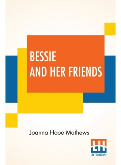 اشتري Bessie And Her Friends - Paperback في السعودية
