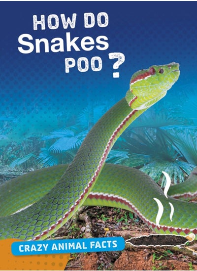 اشتري How Do Snakes Poo? في الامارات