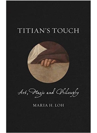 اشتري Titian's Touch : Art, Magic and Philosophy في الامارات