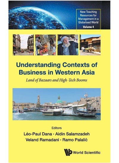 Buy Understanding Contexts Of Business In Western Asia: Land Of Bazaars And High-tech Booms in UAE