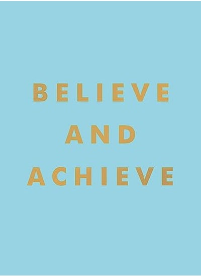 اشتري Believe and Achieve: Inspirational Quotes and Affirmations for Success and Self-Confidence في الامارات