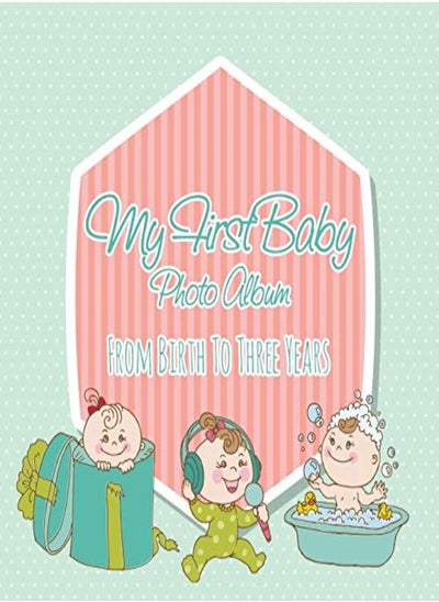 اشتري My First Baby Photo Album From Birth To Three Years by Speedy Publishing LLC Paperback في الامارات