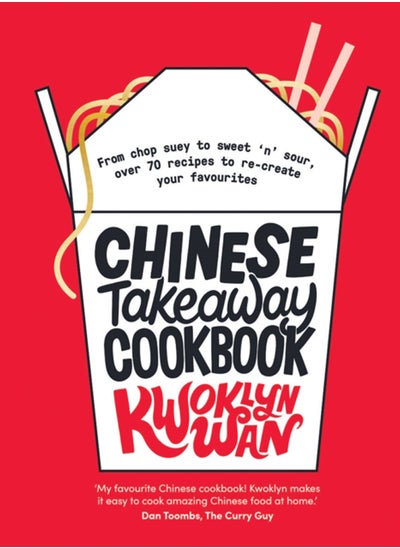 Buy Chinese Takeaway Cookbook : From Chop Suey to Sweet 'n' Sour, Over 70 Recipes to Re-create Your Favourites in UAE