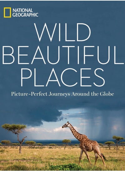 اشتري Wild Beautiful Places : 50 Picture-Perfect Travel Destinations Around the Globe في الامارات