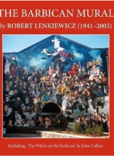 اشتري The Barbican Mural : by Robert Lenkiewicz (1941-2002) في الامارات