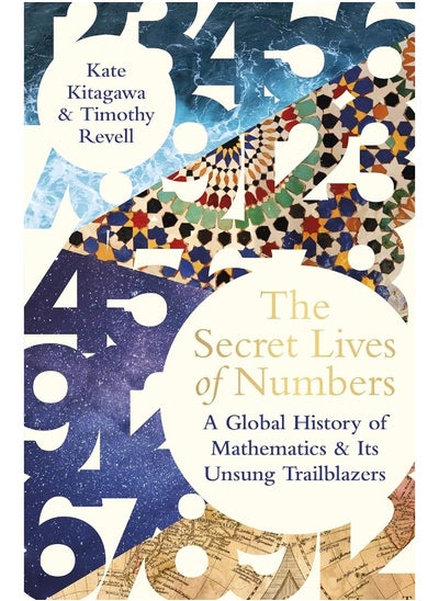 Buy The Secret Lives of Numbers: A Global History of Mathematics & its Unsung Trailblazers in UAE