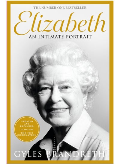 اشتري Elizabeth : An intimate portrait from the writer who knew her and her family for over fifty years في السعودية