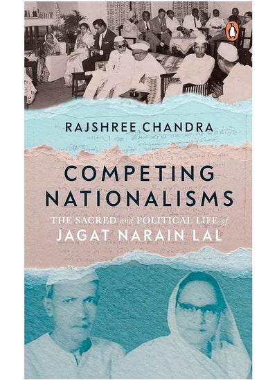 اشتري Competing Nationalisms: The Sacred and Political Life of Jagat Narain Lal في الامارات