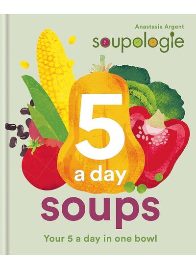 اشتري Soupologie 5 a day Soups: Your 5 a day in one bowl في الامارات