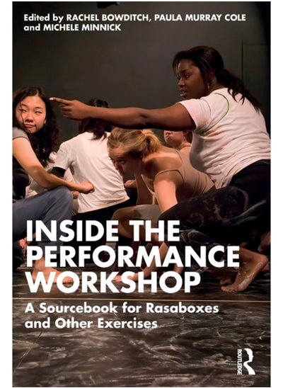 اشتري Inside The Performance Workshop : A Sourcebook for Rasaboxes and Other Exercises في السعودية