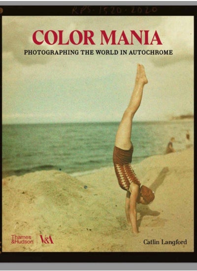 Buy Colour Mania (Victoria and Albert Museum) : Photographing the World in Autochrome in UAE