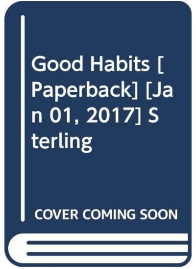 Buy Good Habits [Paperback] [Jan 01, 2017] Sterling in UAE