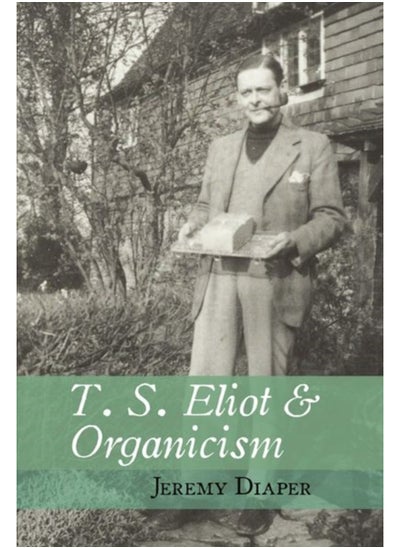 اشتري T. S. Eliot and Organicism في الامارات