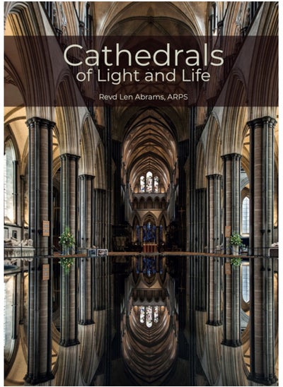 Buy Cathedrals of Light and Life : Images of inspiration and heritage from the 42 Anglican Cathedrals of England in UAE