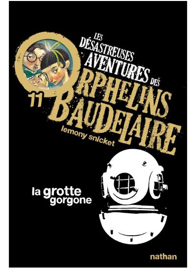 Buy NATHAN Les desastreuses aventures des Orphelins Baudelaire: La grotte gorgone in UAE