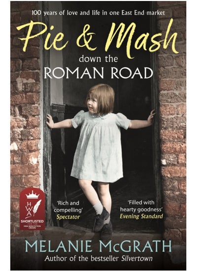 اشتري Pie and Mash down the Roman Road : 100 years of love and life in one East End market في السعودية