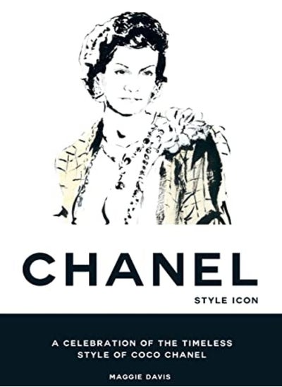 اشتري Coco Chanel Style Icon A Celebration Of The Timeless Style Of Coco Chanel by Davis, Maggie Hardcover في الامارات