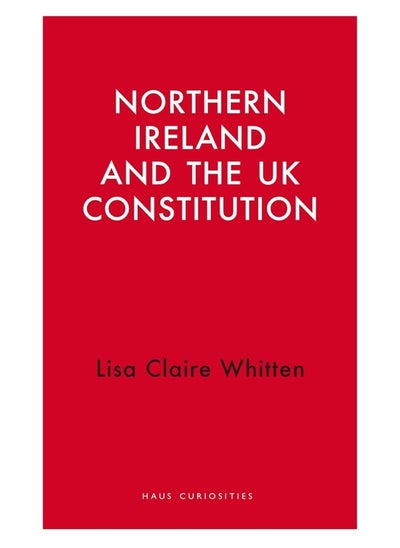 Buy Northern Ireland and the UK Constitution in UAE