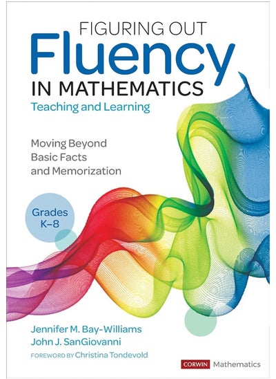 Buy Figuring Out Fluency in Mathematics Teaching and Learning, Grades K-8: Moving Beyond Basic Facts and Memorization in UAE