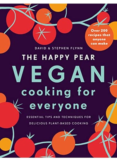 اشتري The Happy Pear: Vegan Cooking for Everyone: Over 200 Delicious Recipes That Anyone Can Make في الامارات