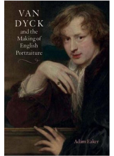 اشتري Van Dyck and the Making of English Portraiture في السعودية