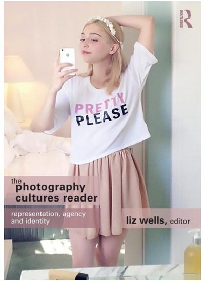 اشتري The Photography Cultures Reader : Representation, Agency and Identity في الامارات