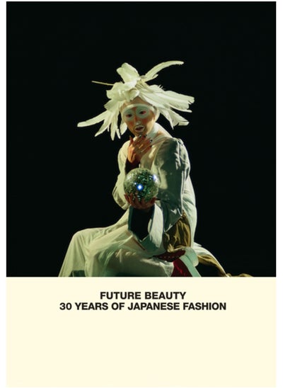 Buy Future Beauty: 30 Years of Japanese Fashion in Saudi Arabia