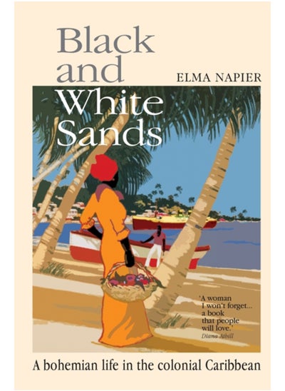 اشتري Black and White Sands : A Bohemian Life in the Colonial Caribbean في السعودية