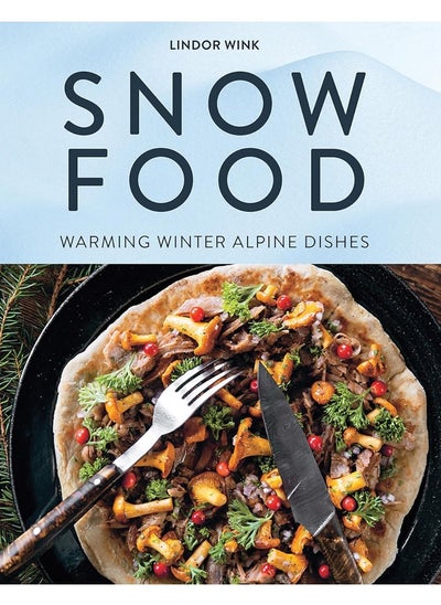 Buy Snow Food: Warming Winter Alpine Dishes in UAE