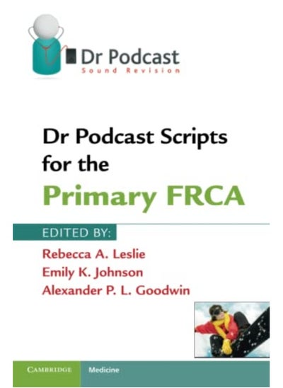 اشتري Dr Podcast Scripts For The Primary Frca في الامارات