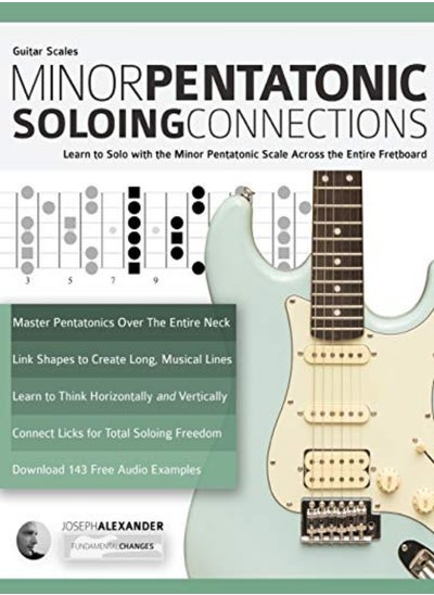 اشتري Guitar Scales Minor Pentatonic Soloing Connections Learn To Solo With The Minor Pentatonic Scale A by Alexander, Joseph - Pettingale, Tim Paperback في الامارات