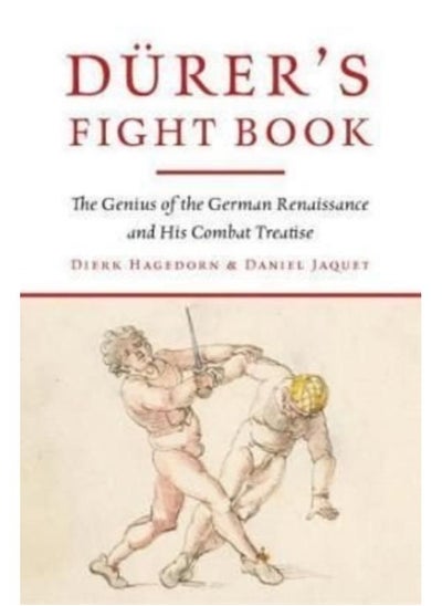 Buy Durer's Fight Book : The Genius of the German Renaissance and His Combat Treatise in UAE