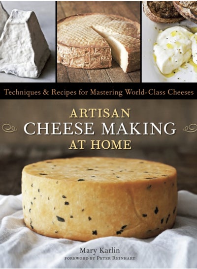 اشتري Artisan Cheese Making at Home : Techniques & Recipes for Mastering World-Class Cheeses [A Cookbook] في السعودية