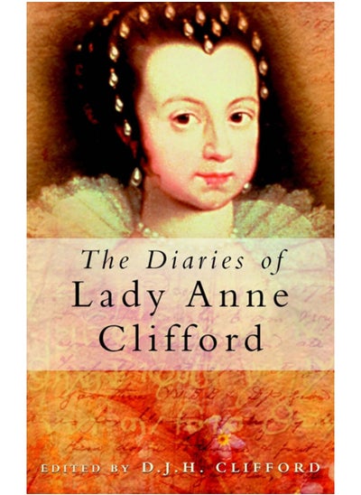 Buy The Diaries of Lady Anne Clifford in UAE