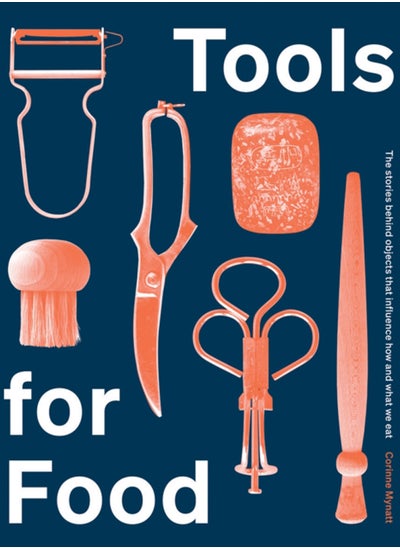 اشتري Tools for Food : The Objects that Influence How and What We Eat في السعودية