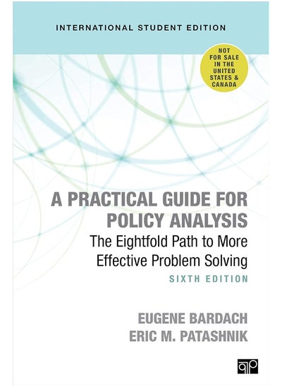 اشتري A Practical Guide for Policy Analysis - International Student Edition: The Eightfold Path to More Effective Problem Solving في الامارات