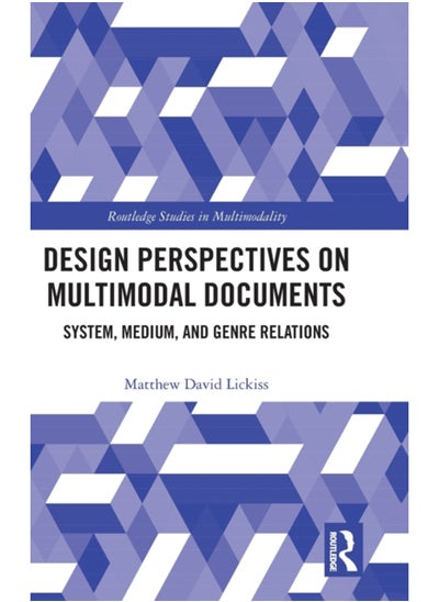 اشتري Design Perspectives on Multimodal Documents : System, Medium, and Genre Relations في السعودية