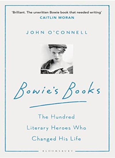 اشتري Bowie's Books: The Hundred Literary Heroes Who Changed His Life في الامارات