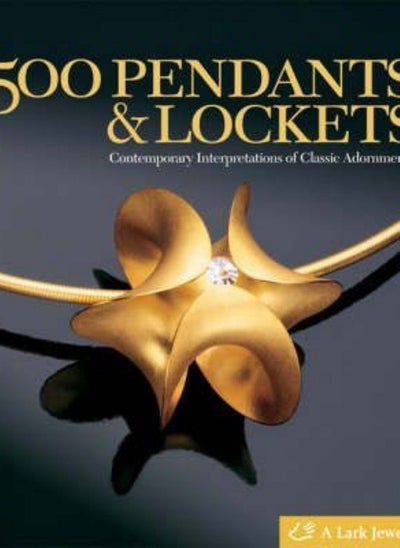 Buy 500 Pendants & Lockets: Contemporary Interpretations of Classic Adornments (500 Series) in UAE