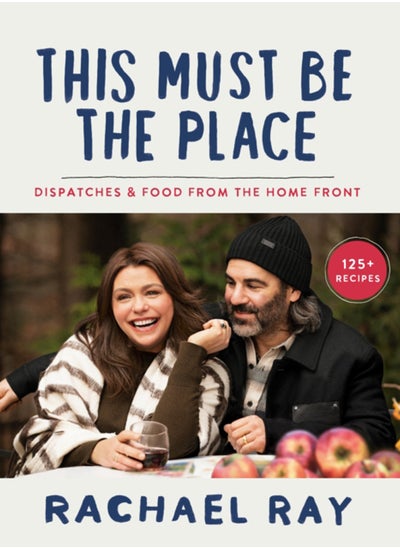 اشتري This Must Be the Place : Dispatches and Recipes from the Home Front في الامارات