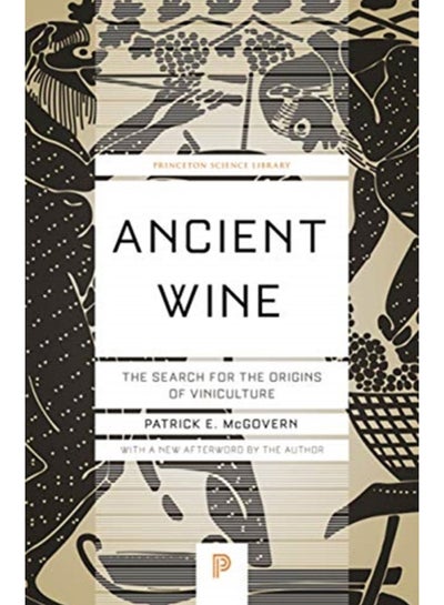 Buy Ancient Wine : The Search for the Origins of Viniculture in UAE