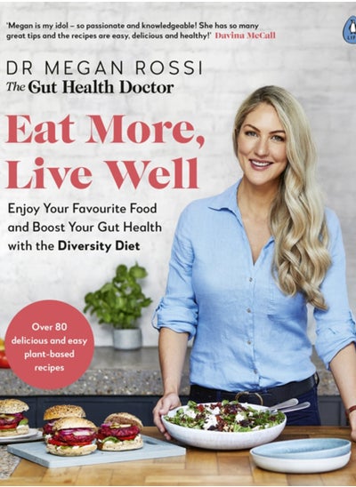 اشتري Eat More, Live Well : Enjoy Your Favourite Food and Boost Your Gut Health with The Diversity Diet. The Sunday Times Bestseller في الامارات