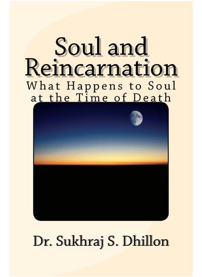 Buy Soul and Reincarnation: What Happens to Soul at the Time of Death in UAE