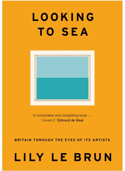 اشتري Looking to Sea : Britain Through the Eyes of its Artists في السعودية