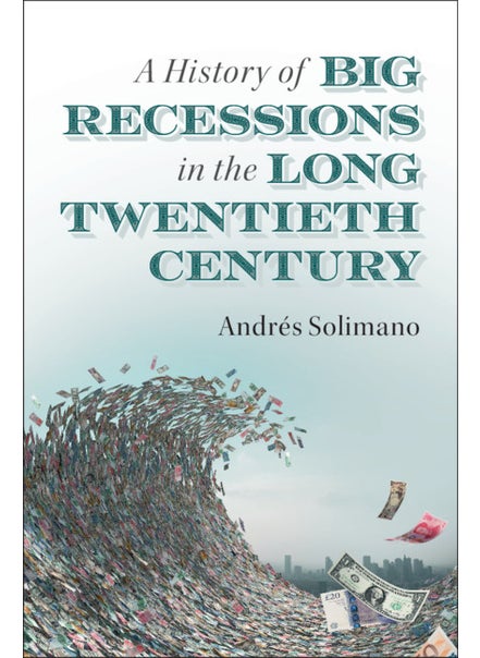 اشتري A History of Big Recessions in the Long Twentieth Century في الامارات