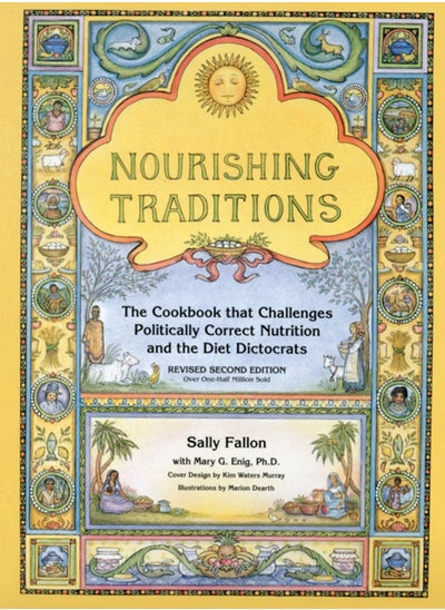 اشتري Nourishing Traditions : The Cookbook that Challenges Politically Correct Nutrition and the Diet Dictocrats في الامارات