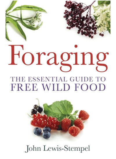 Buy Foraging : A practical guide to finding and preparing free wild food in UAE