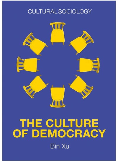 Buy The Culture of Democracy: A Sociological Approach to Civil Society in UAE